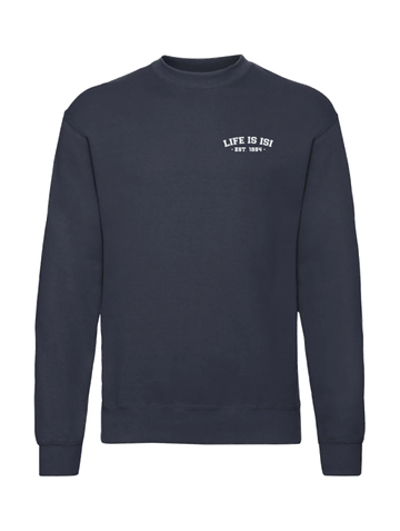 Life is ISI College Brystlogo Sweatshirt